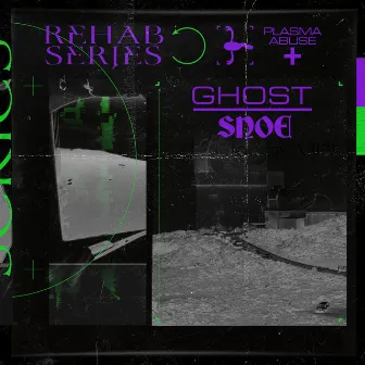 Ghost (Rehab Series) by Plasma Abuse