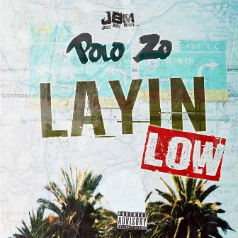 Layin' Low by Polo Zo