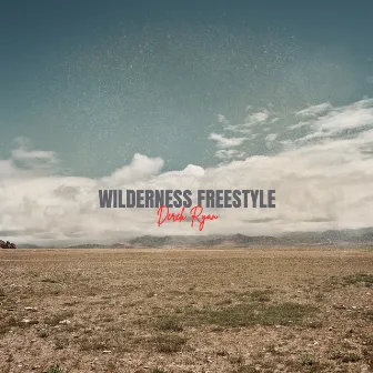 Wilderness Freestyle by Derek Ryan