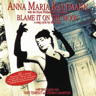 Blame It On The Moon by Anna Maria Kaufmann