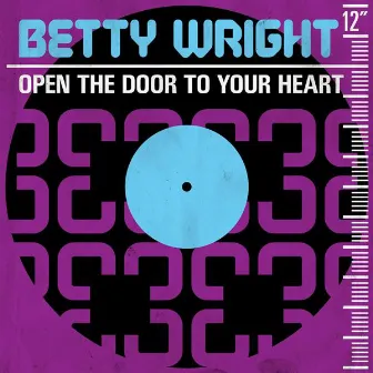 Open the Door to Your Heart by Betty Wright