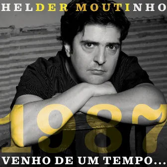 Venho de um tempo… by Helder Moutinho