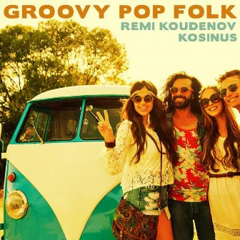 Groovy Pop Folk by Rémi Koudenov