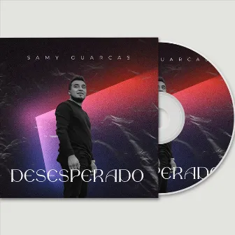 Desesperado by Samy Guarcas