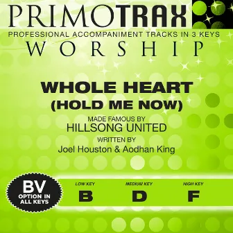 Whole Heart (Hold Me Now) [Instrumental] - EP by Oasis Worship