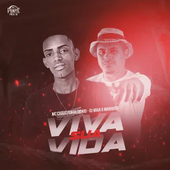 Viva Sua Vida by MC Chaveirinho do MD