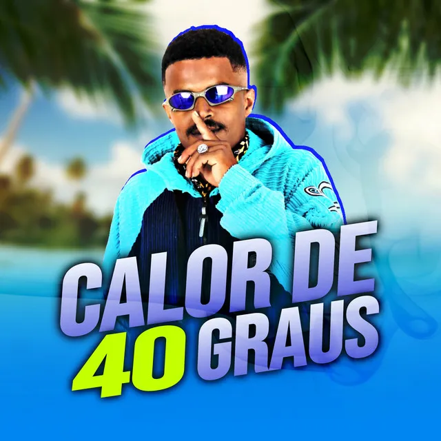 Calor de 40 Graus (feat. Flavinho Pancadão)