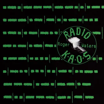 Radio K.A.O.S. by Roger Waters