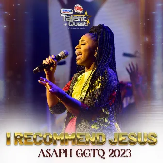 I Recommend Jesus (#GGTQ2023) by Asaph