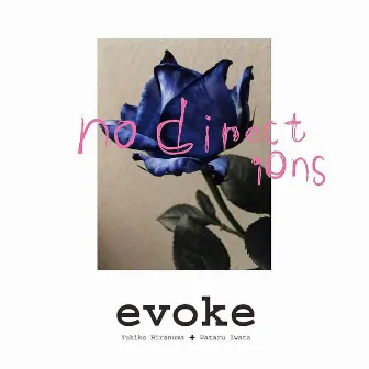 No Directions by Evoke