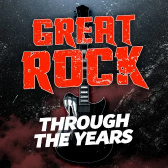 Great Rock Through the Years by Classic Rock Heroes