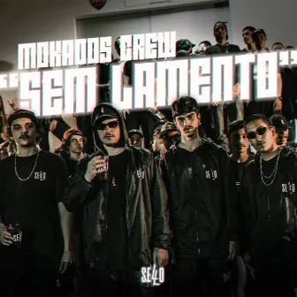 Sem Lamento by Mokados Crew