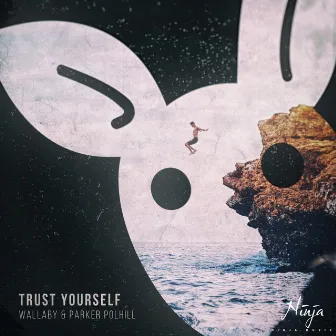 Trust Yourself by Parker Polhill