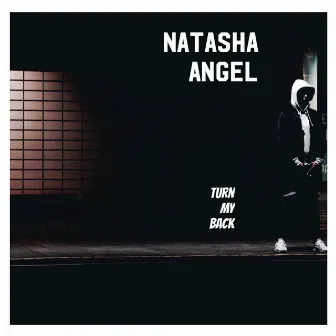 Turn My Back by Natasha Angel