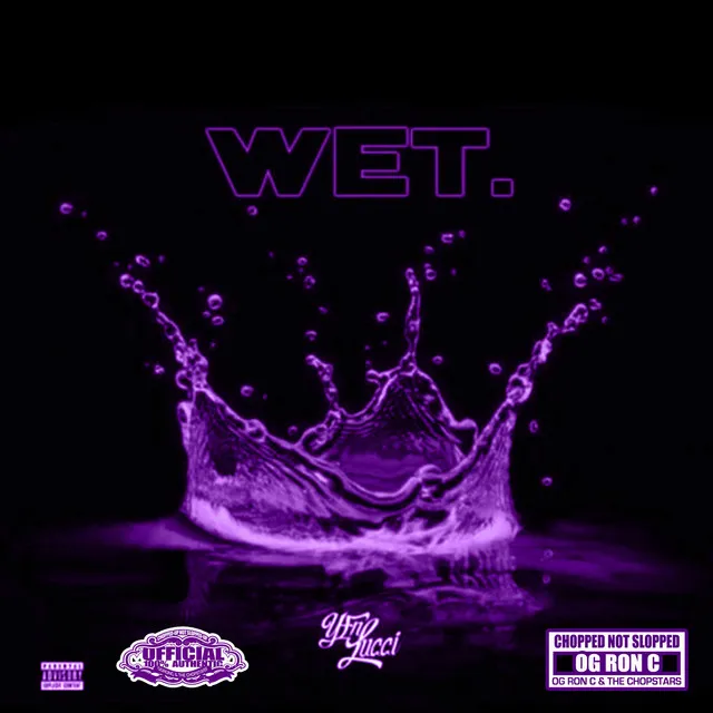 Wet (feat. OG Ron C) - Chopped Not Slopped Remix