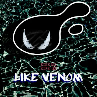 Like Venom by Kike GS