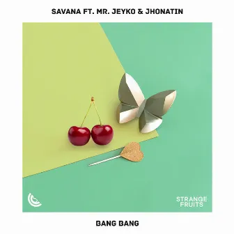 Bang Bang by Savana