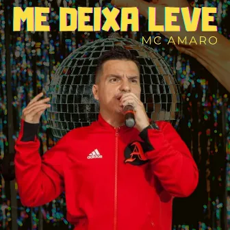 Me Deixa Leve by MC Amaro