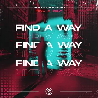 Find A Way by Apaztron