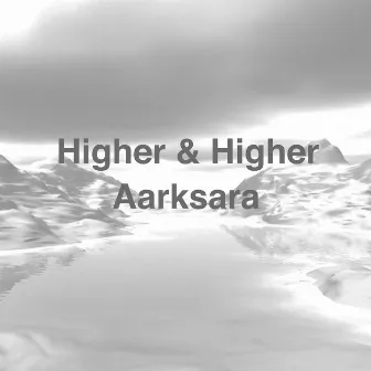 Higher & Higher by Aarksara