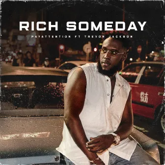 Rich Someday (feat. Trevor Jackson) by PayAttention