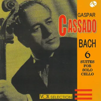 J.S.J.S.BACH: SUITE FOR VIOLONCELLO SOLOS NOS.1-6 by Gaspar Cassadó