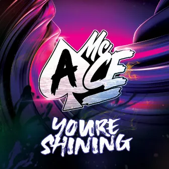 You're Shining by MC Ace