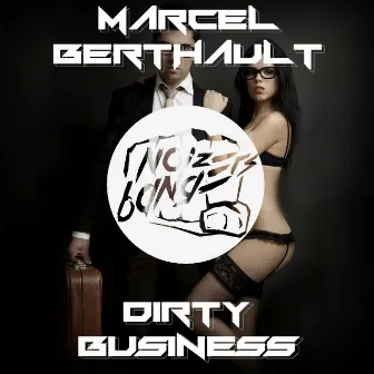 Dirty Business by Marcel Berthault