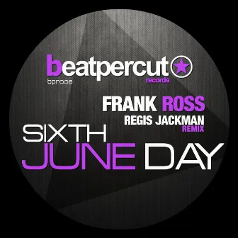 Sixth June Day (Remix) by Frank Ross