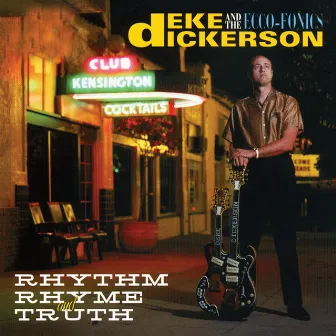 Rhythm, Rhyme & Truth by Deke Dickerson & The Ecco-Fonics