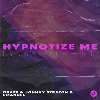 Hypnotize Me by Johnny Straton