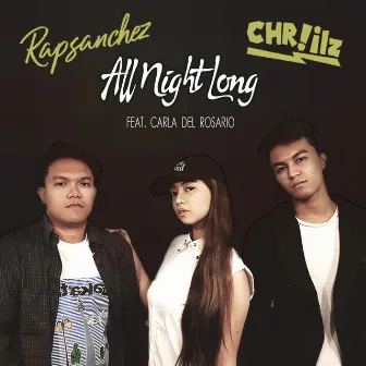 All Night Long by Rap Sanchez