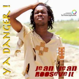 Y'a danger by Jean Jean Roosevelt