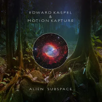 Alien Subspace by Motion Kapture