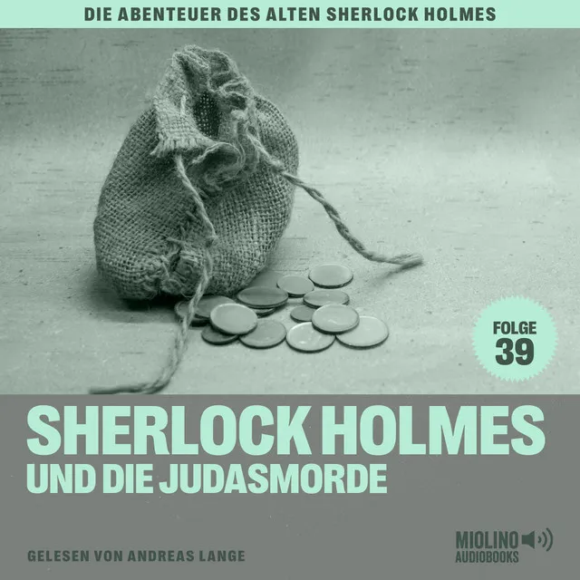 Kapitel 35 - Sherlock Holmes und die Judasmorde (Die Abenteuer des alten Sherlock Holmes, Folge 39)