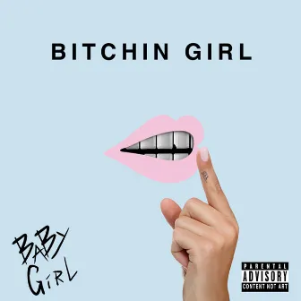 Bitchin Girl by Baby Girl