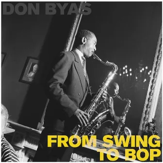 From Swing to Bop by Don Byas