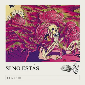 Si No Estás by Penyair