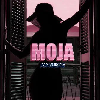 Ma Voisine by MOJA