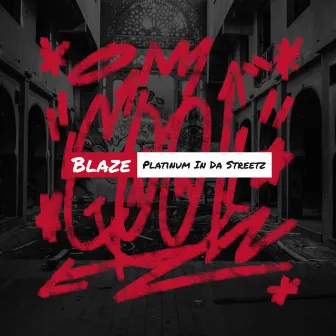 Platinum In Da Streetz by Blaze