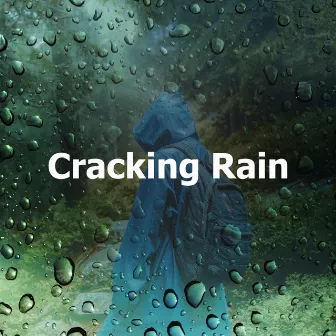 Cracking Rain by Restful Raining