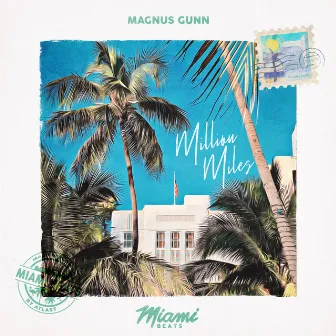 Million Miles by Magnus Gunn