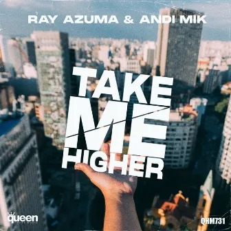 Take Me Higher by Andi Mik