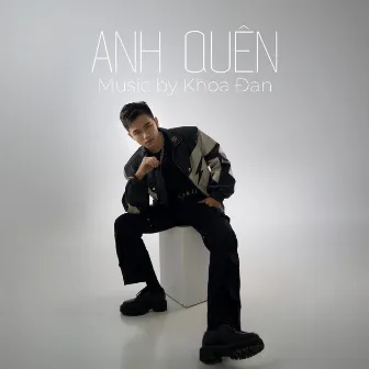 Anh Quên by Khoa Đan