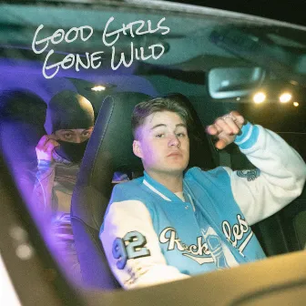 Good Girls Gone Wild by Rasmus Hultgren