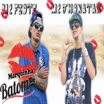 Marquinha de Batom by Mc Jhonata