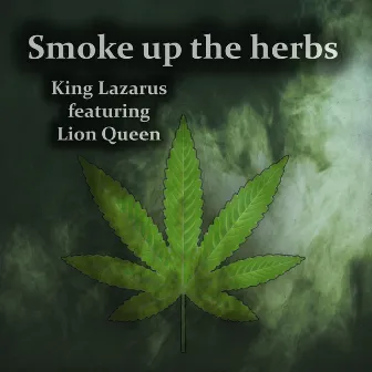 Smoke up the herbs by Unknown Artist