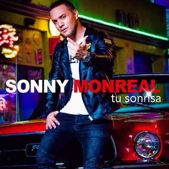 Tu Sonrisa by Sonny Monreal