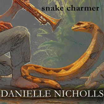 Snake Charmer by Danielle Nicholls