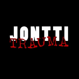 Trauma by Jontti